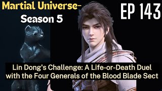 EP143 Lin Dongs Challenge A LifeorDeath Duel with the Four Generals of the Blood Blade Sect [upl. by Einahpetse]