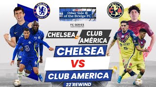 Chelsea vs Club America USA Preseason 2022 REWIND HIGHLIGHT [upl. by Aras196]