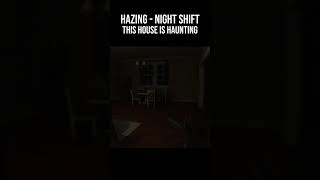 Hazing  Night Shift  THIS HOUSE IS HAUNTING  AN INDIE HORROR EXPERIENCE shorts [upl. by Benildas93]