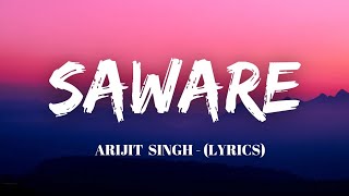 Saware  Arijit Singh  Pritam  Lyrics [upl. by Annasiul]