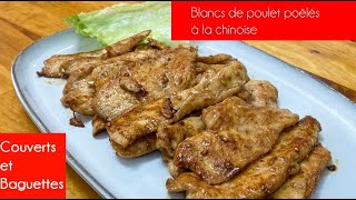 Blancs de poulet poêlés à la chinoise  Couverts et Baguettes [upl. by Ikin615]