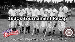 Best of the 1930s Tournament Recap  A Season Ticket Baseball Project [upl. by Kelleher]