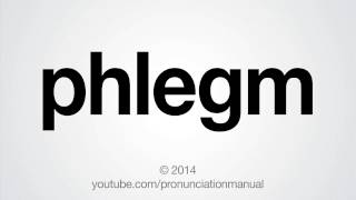 How to Pronounce phlegm [upl. by Llevol]