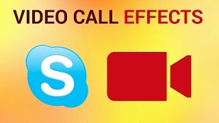 How to Add Effects to Video Call in Skype [upl. by Aubreir]