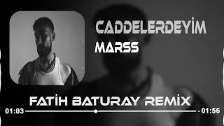 MARSS  Caddelerdeyim Fatih Baturay Remix Mahallelerde Ben [upl. by Hsekin]