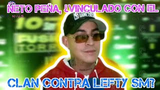 💥NETO PEÑA responde a RUMORES que lo vinculan al CLAN contra LEFTY quotBrindamos RESPETO a su memoriaquot [upl. by Jephthah695]