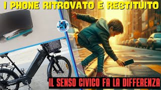 IPHONE RITROVATO E RESTITUITO IL SENSO CIVICO FA LA DIFFERENZA [upl. by Enyar]