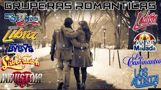 GRUPERAS ROMANTICAS VIEJITAS SUPER EXITOS MUSICA ROMANTICA MIX [upl. by Jeggar]