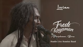 Lovina  Fredi Kayaman Studio Live Session Band [upl. by Pearson]