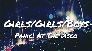 Panic At The Disco  GirlsGirlsBoys Lyrics [upl. by Carney426]