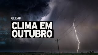 Como será o clima em outubro  METSUL [upl. by Nrev]