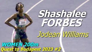 Shashalee FORBES  Jodean Williams  WOMEN 200m  Quest to Budapest 2 [upl. by Luckin]