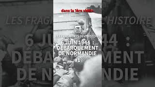 6 JUIN 44  LE DÉBARQUEMENT DE NORMANDIE citedelhistoire fragmentsdelhistoire ww2 débarquement [upl. by Jacobah328]