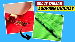 How to Fix Your Thread Looping Under the Fabric [upl. by Yajnas]