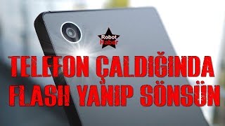 Telefonunuz çalarken flash yanıp sönsün  Flash bildirimi nedir [upl. by Atteuqahs446]