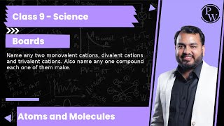 Name any two monovalent cations divalent cations and trivalent cations Also name any one compou [upl. by Nahtan]