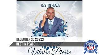 REST IN PEACE VILAIRE PIERRE [upl. by Nele]