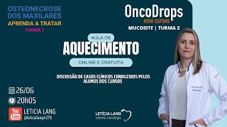 Aula de Aquecimento  Discussão de casos clínicos de Osteonecrose dos Maxilares e Mucosite [upl. by Netsew]