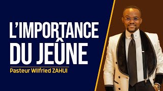 LIMPORTANCE DU JEÛNE  Pasteur Wilfried ZAHUI  JCM tv [upl. by Hajan499]