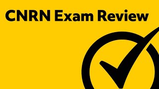 CNRN Exam Review [upl. by Lindsay]