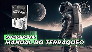 MANUAL DO TERRÁQUEO  Audiobook Completo [upl. by Charlena]