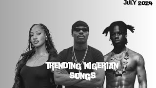 Top 20 Nigerian Songs Of July 2024 [upl. by Etnaud]