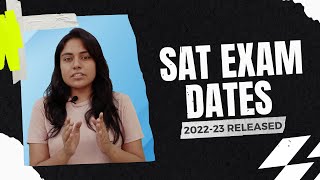 SAT Exam Dates 202223 Released  SAT International Dates and Deadlines 😉 [upl. by Ahsitauq]