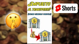 ❌ IMPUESTO por transferencias entre cuentas propias shorts [upl. by Norel396]