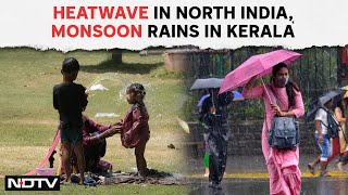 Delhi Record Temperature  Heatwave Continues In North India Monsoon Rains Begin In Kerala [upl. by Ahsyek]