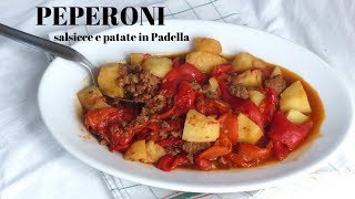 PEPERONI Patate e salsicce in PADELLA  RICETTE DI GABRI [upl. by Keare266]