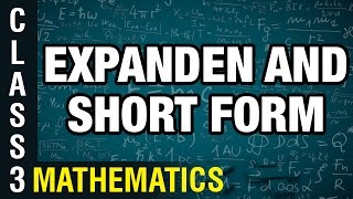 Expanden and short form  3rd Class Mathematics  Digital Teacher [upl. by Adrell64]