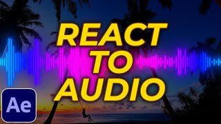 How to Make Anything React to Audio amp Music in After Effects  React to Audio Tutorial [upl. by Ytitsahc37]