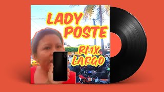 LADY POSTE REMIX LONG VERSION LARGA [upl. by Ellimak]