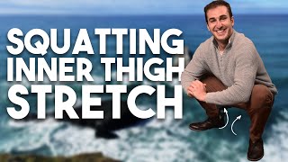 How To Do A Squatting Inner Thigh Stretch For Soreness And Ease  Beginners Tutorial [upl. by Oigroeg418]