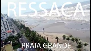 MAR DE RESSACA  MARÉ ALTA  PRAIA GRANDE [upl. by Grevera]