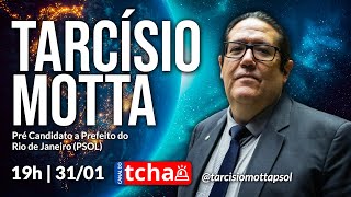 TARCÍSIO MOTTA  PréCandidato à Prefeito do Rio de Janeiro PSOL PodcastdoTchao35 [upl. by Light]