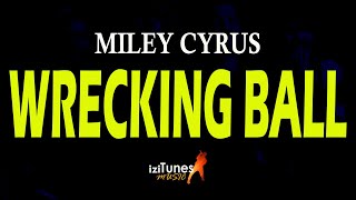 Miley Cyrus  Wrecking Ball Karaoke [upl. by Ahsiuqet]