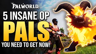 Get The Best Pals In Palworld 5 Insane Musthaves For Your Base [upl. by Lladnarc]