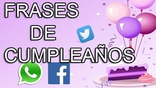 Frases de cumpleaños para Whatsapp  Facebook  Twitter  Frases para felicitar cumpleaños 21 [upl. by Leugar]