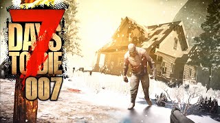 7 DAYS TO DIE 🧟‍♂️ 007 In der SIEDLUNG sind wir safe [upl. by Alanah33]