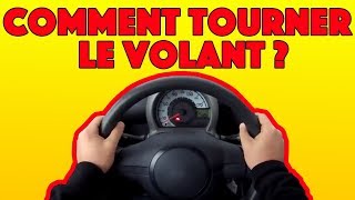 COMMENT TENIR ET TOURNER LE VOLANT [upl. by Middle]