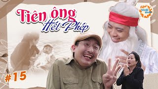 Tập 15 TIÊN ÔNG HẾT PHÉP  PHIÊU DIÊU QUÁN  HUY CUỘI x LÃ TẤT ĐÔNG [upl. by Alakim151]