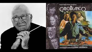 Caboblanco  Main Title  End Title Jerry Goldsmith  1980 [upl. by Hart]