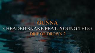 Gunna  3 Headed Snake Feat Young Thug Official Audio [upl. by Linker]