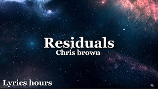 Chris brown  Residuals clean  lyrics [upl. by Banks]