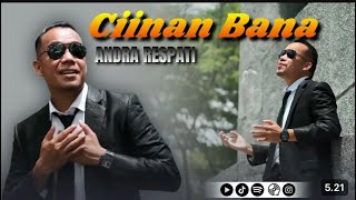 CIINAN BANA  Andra Respati Official Music Video [upl. by Dory]