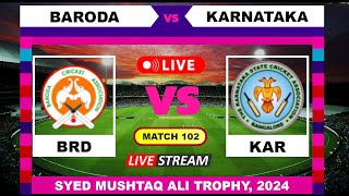 Baroda vs Karnataka T20 Live Cricket  Syed Mushtaq Ali Trophy English Commentary [upl. by Cocke]