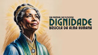 Dignidade Bússola da Alma humana [upl. by Atsirtal]