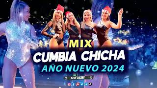 MIX  CUMBIA CHICHA AÑO NUEVO 2024  JOSUE DJCBBA [upl. by Sirrap767]