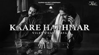 Vilen  Kaare Hathiyar Official Audio feat Maya [upl. by Annoet]